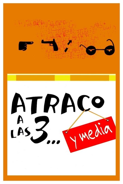 Постер фильма «Atraco a las 3… y media»