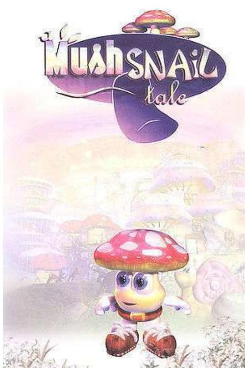 Постер фильма «A Mushsnail Tale»