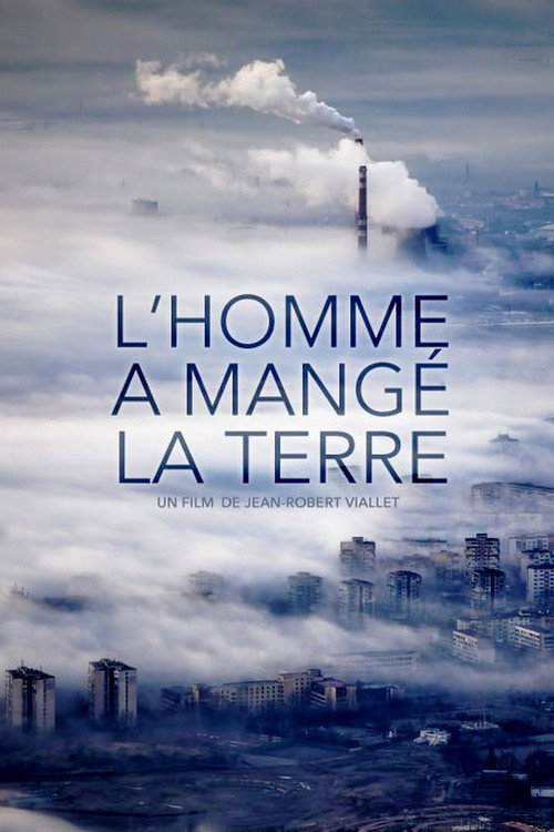 Постер фильма «L'Homme a mangé la Terre»