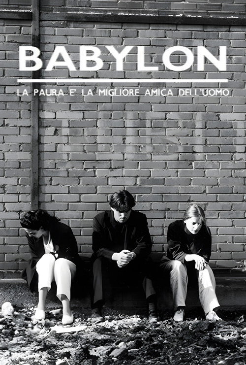 Постер фильма «Babylon: la paura è la migliore amica dell'uomo»