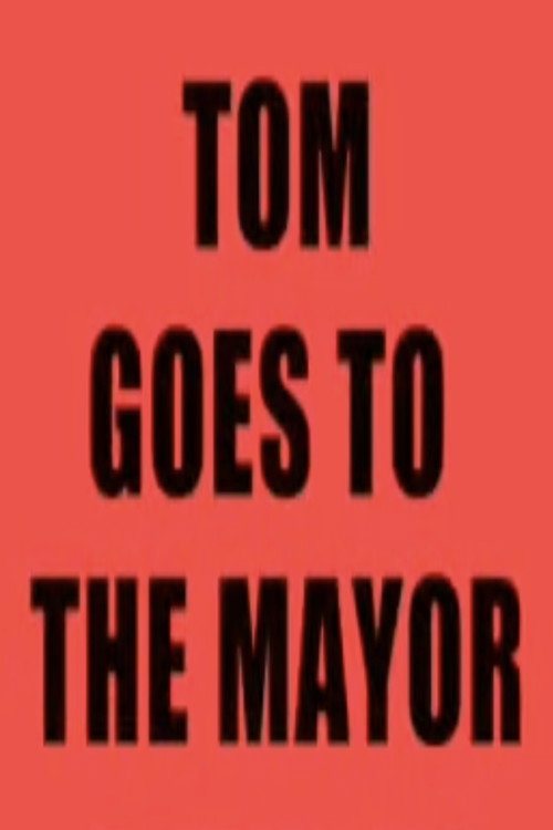 Постер фильма «Tom Goes to the Mayor»