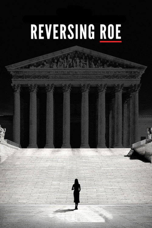 Постер фильма «Reversing Roe»