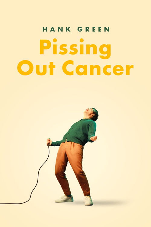 Постер фильма «Hank Green: Pissing Out Cancer»