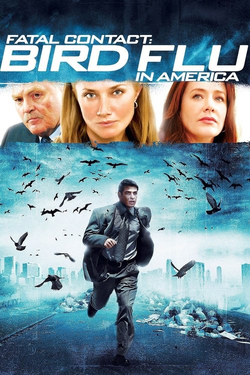 Постер фильма «Fatal Contact: Bird Flu in America»