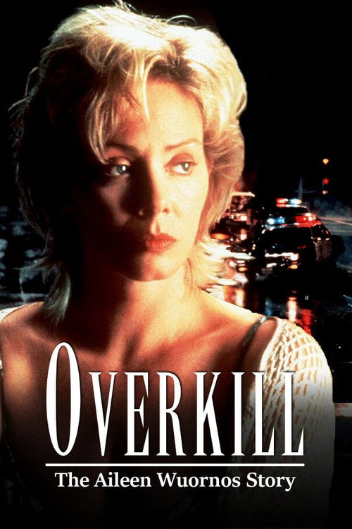 Постер фильма «Overkill: The Aileen Wuornos Story»
