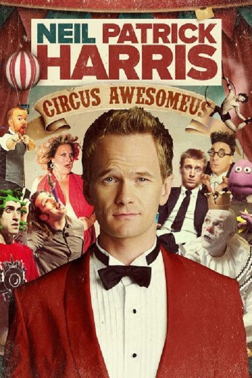 Постер фильма «Neil Patrick Harris: Circus Awesomeus»
