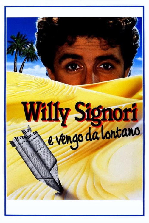 Постер фильма «Willy Signori e vengo da lontano»