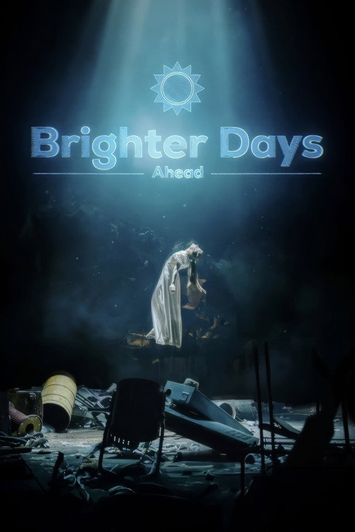 Постер фильма «Brighter Days Ahead»