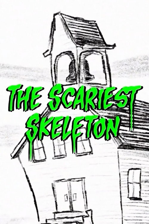 Постер фильма «The Scariest Skeleton»