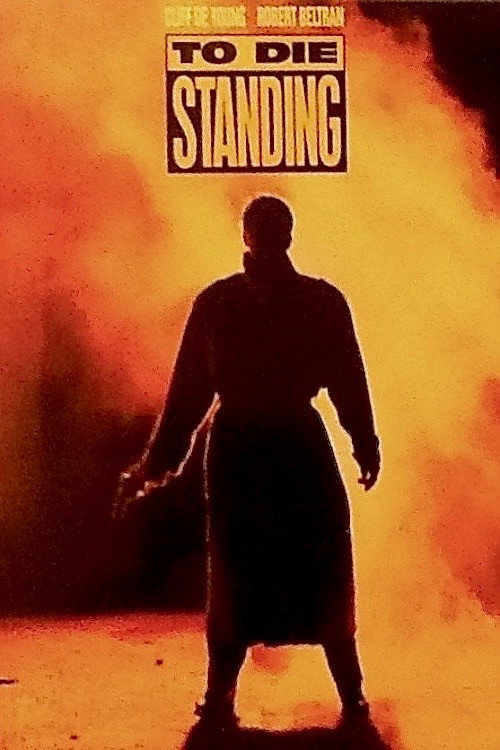 Постер фильма «To Die Standing»
