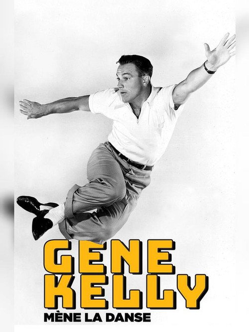 Постер фильма «Gene Kelly mène la danse»