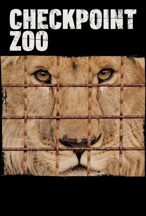 Постер фильма «Checkpoint Zoo»