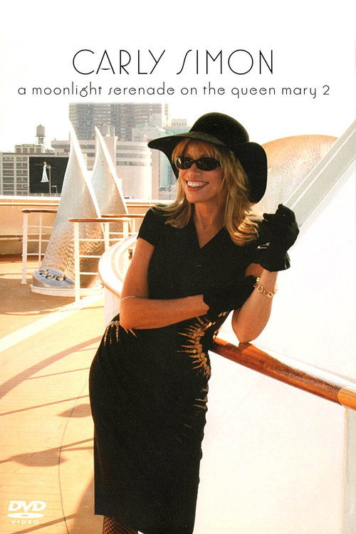 Постер фильма «Carly Simon - A Moonlight Serenade On The Queen Mary 2»
