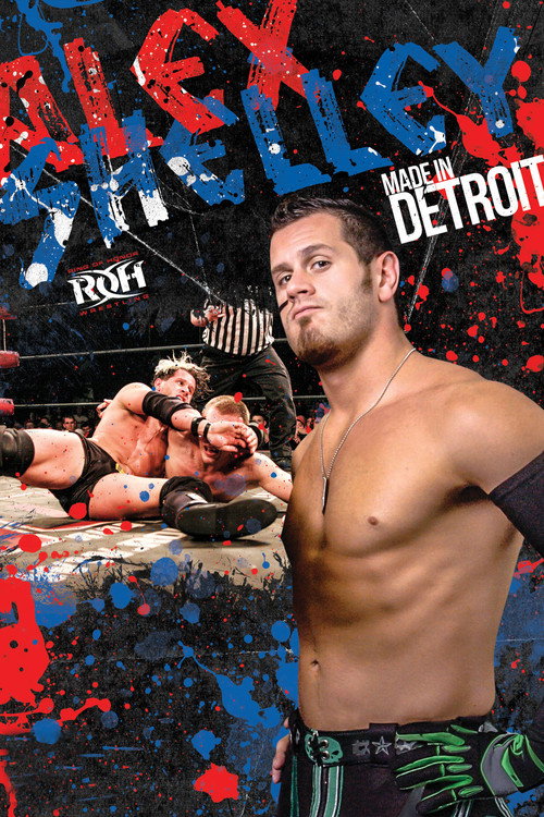 Постер фильма «Alex Shelley: Made in Detroit»
