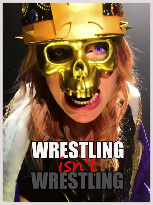 Постер фильма «Wrestling Isn't Wrestling»