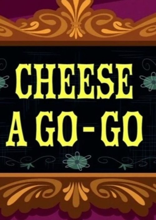 Постер фильма «CN Invaded Part 1: Cheese A-Go-Go»