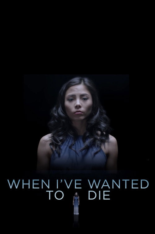 Постер фильма «When I've Wanted To Die»