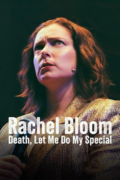 Постер фильма «Rachel Bloom: Death, Let Me Do My Special»