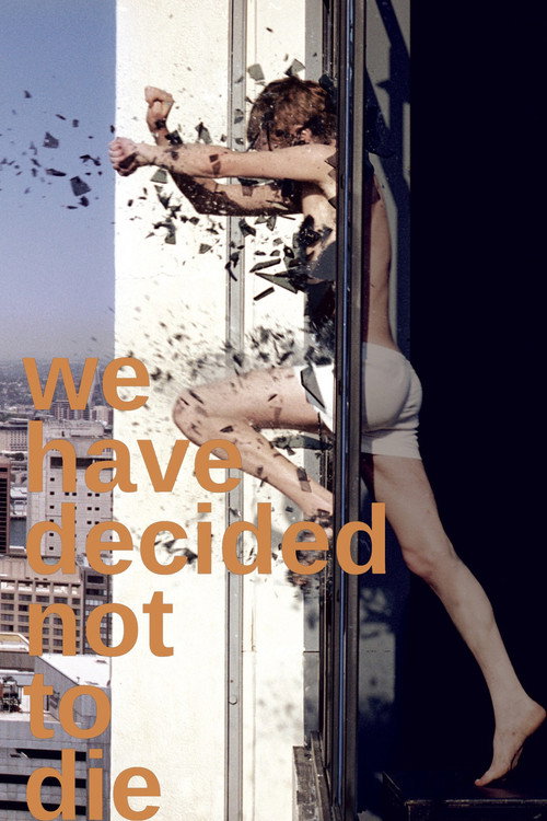 Постер фильма «We Have Decided Not to Die»
