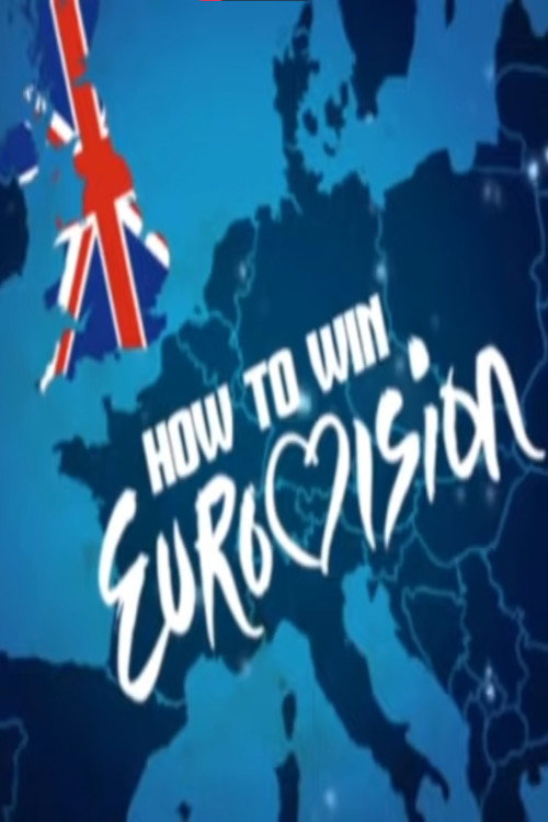 Постер фильма «How to Win Eurovision»