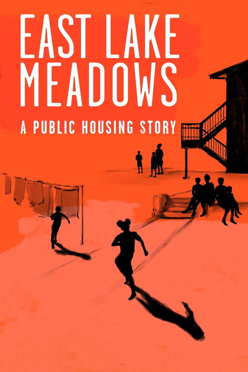 Постер фильма «East Lake Meadows: A Public Housing Story»