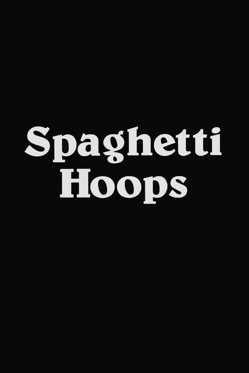 Постер фильма «Spaghetti Hoops»