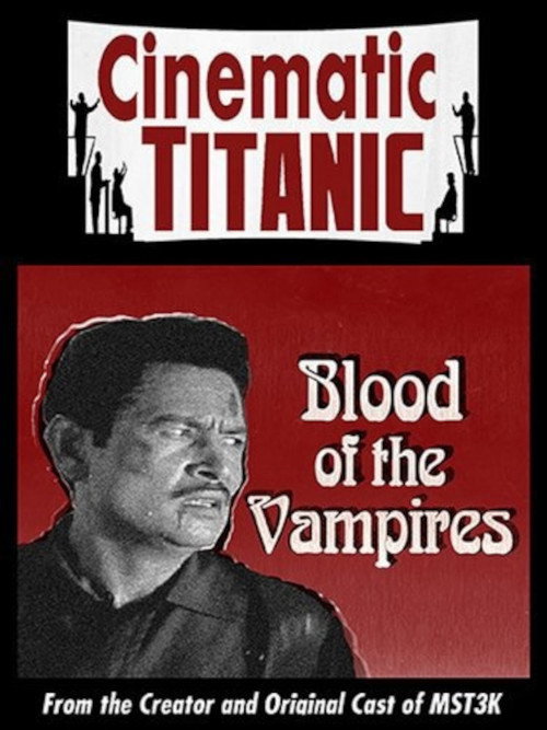 Постер фильма «Cinematic Titanic: Blood of the Vampires»