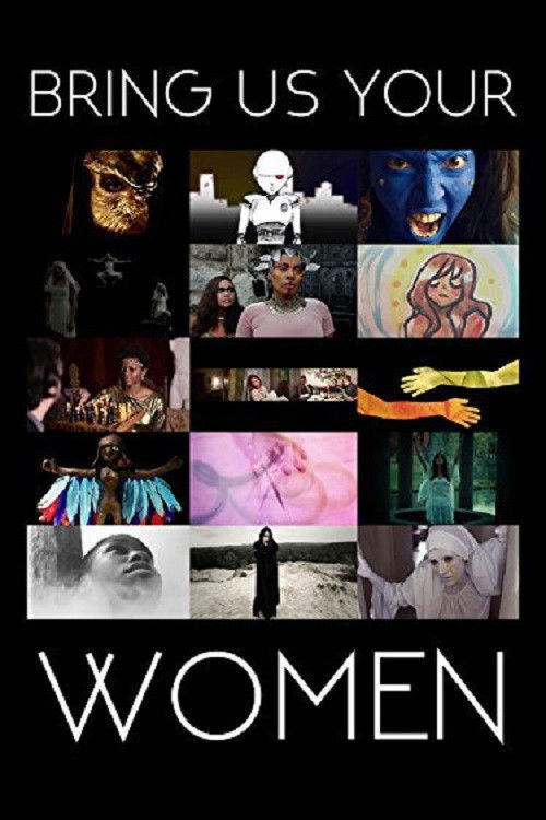 Постер фильма «Bring Us Your Women»