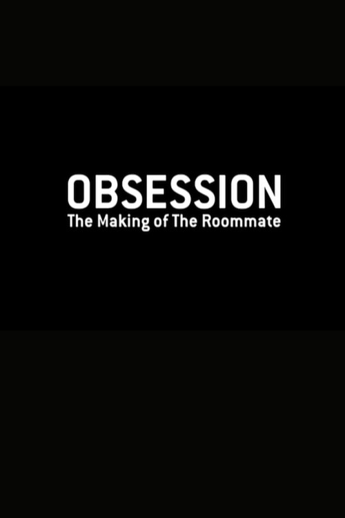 Постер фильма «Obsession: The Making of "The Roommate"»