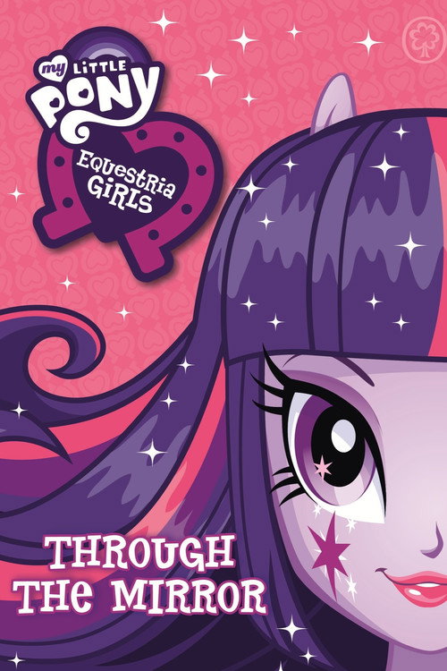 Постер фильма «My Little Pony: Equestria Girls - Through The Mirror»