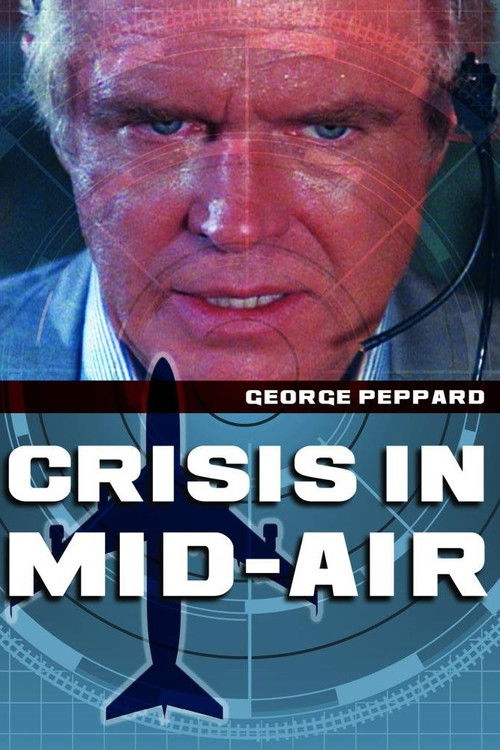 Постер фильма «Crisis in Mid-Air»