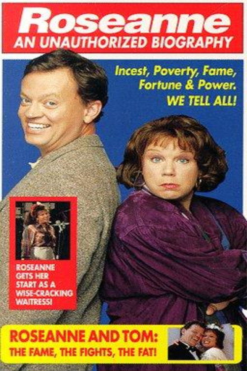 Постер фильма «Roseanne: An Unauthorized Biography»