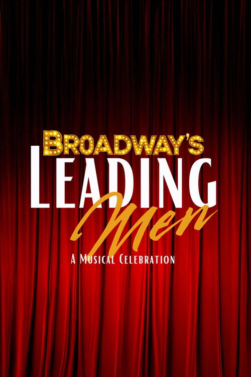 Постер фильма «Broadway's Leading Men: A Musical Celebration»