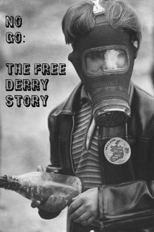 Постер фильма «No Go: The Free Derry Story»