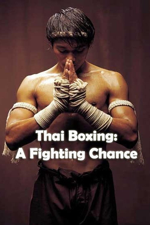 Постер фильма «Thai Boxing: A Fighting Chance»