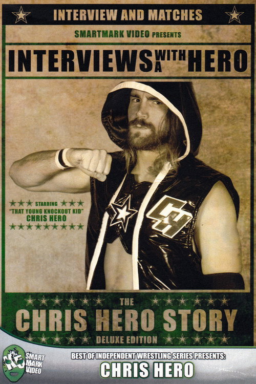 Постер фильма «Interviews with a Hero: The Chris Hero Story»