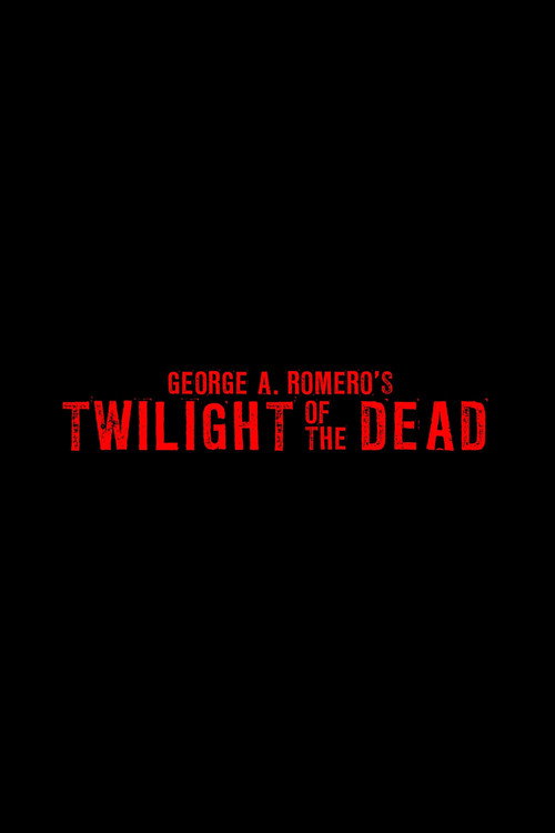 Постер фильма «Twilight of the Dead»