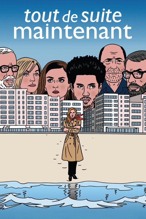 Постер фильма «Tout de suite maintenant»