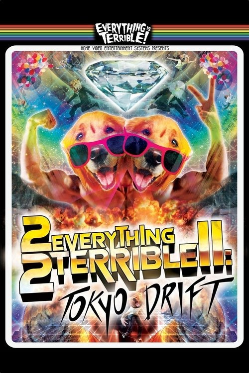 Постер фильма «2Everything2Terrible2: Tokyo Drift»