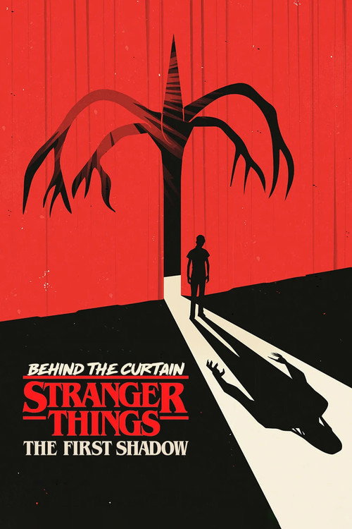 Постер фильма «Behind the Curtain: Stranger Things: The First Shadow»