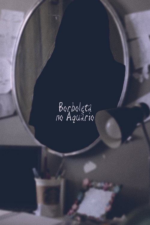 Постер фильма «Borboleta no Aquário»