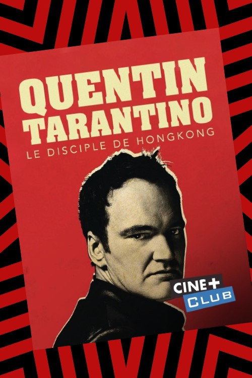 Постер фильма «Tarantino, le disciple de Hong-Kong»
