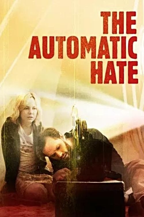 Постер фильма «The Automatic Hate»