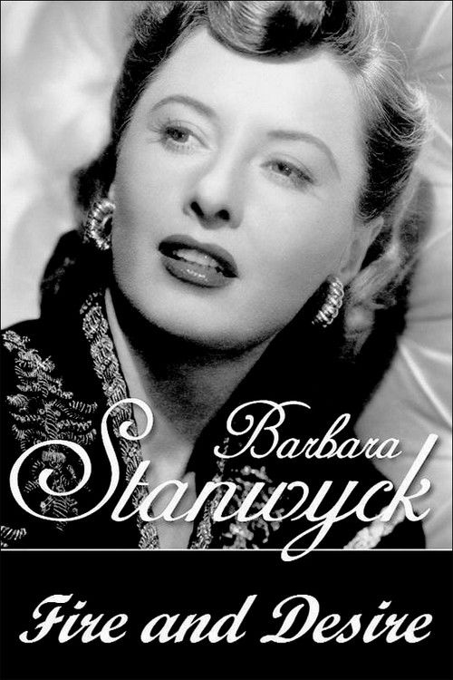 Постер фильма «Barbara Stanwyck: Fire and Desire»