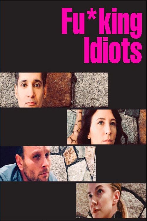 Постер фильма «Fu*king Idiots»