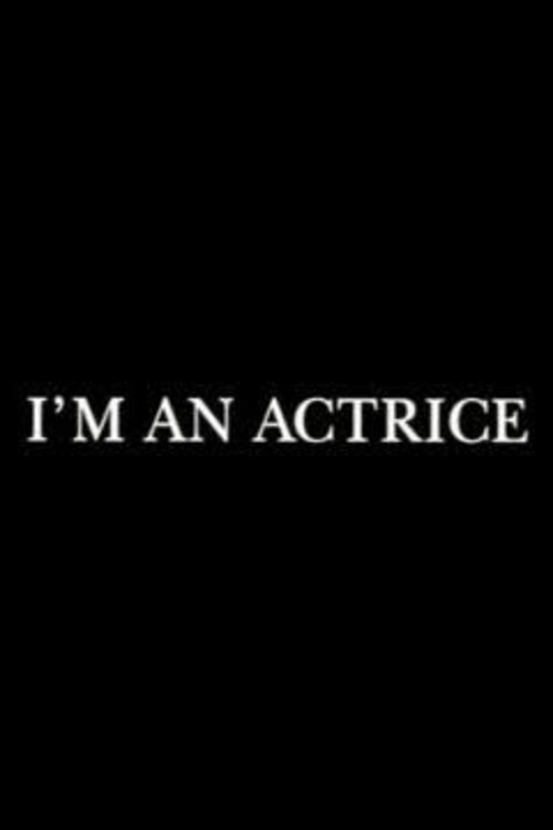 Постер фильма «I'm an actrice»