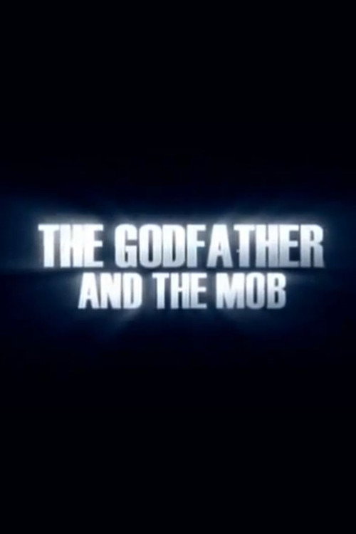 Постер фильма «The Godfather and the Mob»