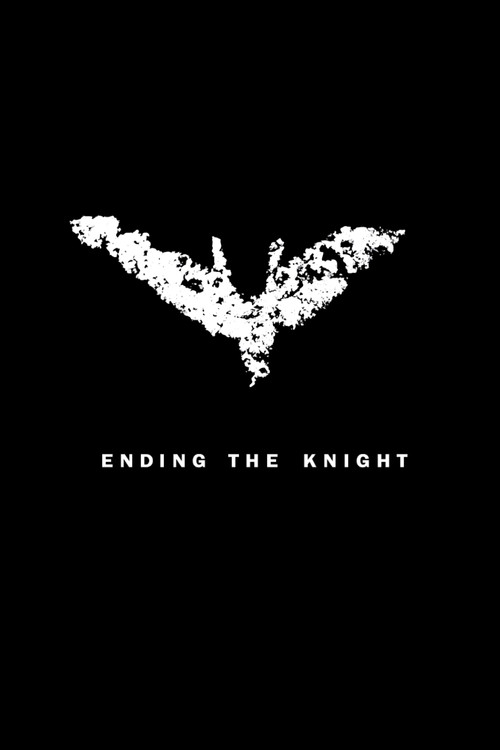 Постер фильма «Ending the Knight»