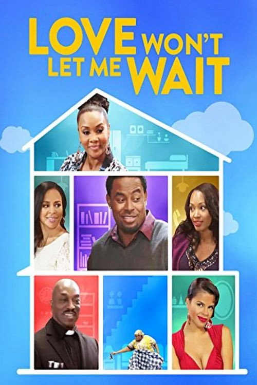Постер фильма «Love Won't Let Me Wait»