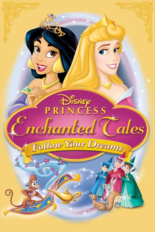 Постер фильма «Disney Princess Enchanted Tales: Follow Your Dreams»